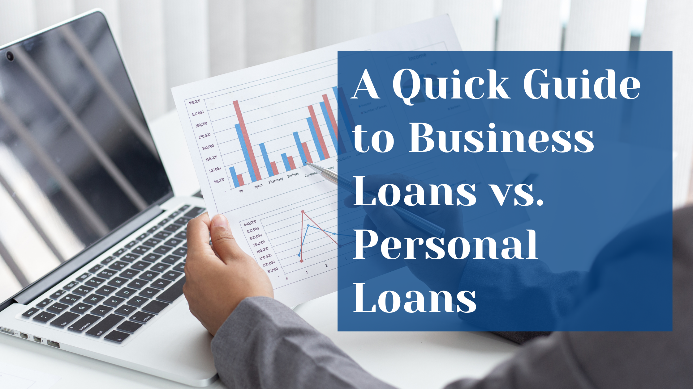A Quick Guide to Business Loans vs. Personal Loans
