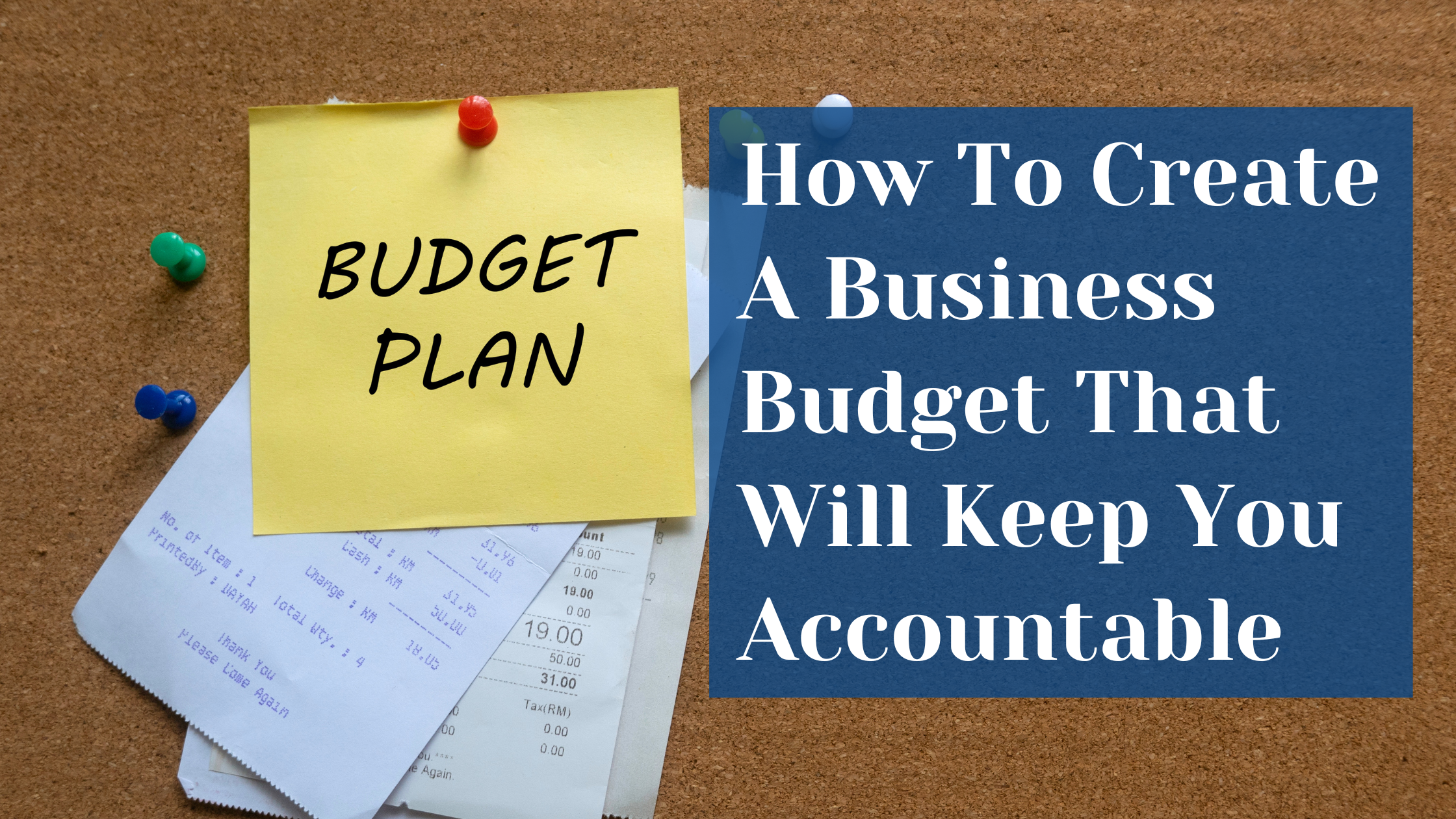 How To Create A Business Budget That Will Keep You Accountable