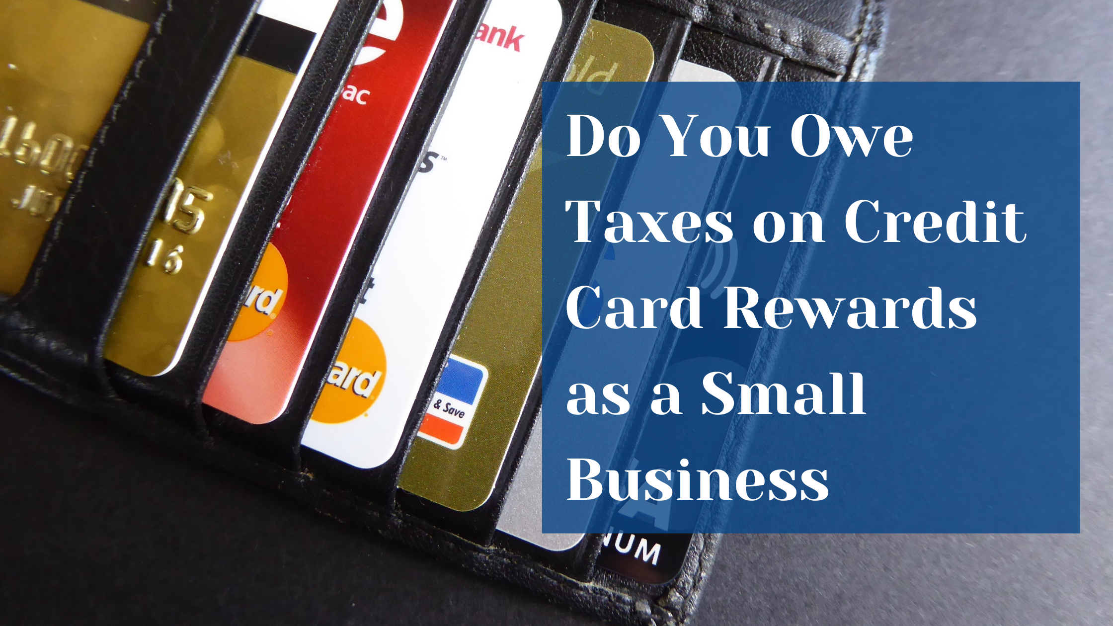Do You Owe Taxes on Credit Card Rewards as a Small Business